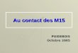 Au contact des M15 PUIDEBOIS Octobre 2005. STRUCTURATION DE LA SAISON GROUPE 1