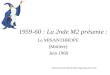 1959-60 : La 2nde M2 présente : Le MISANTHROPE (Molière) Juin 1960 Collection personnelle de Marie Ange Roussière-Icart