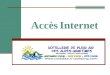 Accès Internet. Cadre Législatif Déployer un accès internet en toute autonomie nécessite quelques précautions car vous engagez votre responsabilité