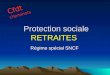 Protection sociale RETRAITES Protection sociale RETRAITES Régime spécial SNCF Cfdt cheminots