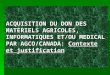 ACQUISITION DU DON DES MATERIELS AGRICOLES, INFORMATIQUES ET/OU MEDICAL PAR AGCO/CANADA: Contexte et justification