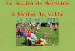 Le Jardin de Mathilde à Mantes la Ville le 13 mai 2011