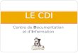 Centre de Documentation et d’Information LE CDI