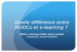 Quelle différence entre MOOCs et e-learning ? MOOC, e-learning, FOAD, même combat? Compilation: Ahmed ALMAKARI