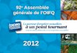 92 e Assemblée générale de l’OIFQ 2012. 2. Adoption de l’ordre du jour
