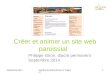 Septembre 2014Diocèse de Saint-Brieuc et Tréguier 1 Créer et animer un site web paroissial Philippe Giron, diacre permanent Septembre 2014