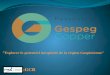 “ Explorer le potentiel inexploité de la région Gaspésienne” GCR :GCR