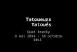 Tatoueurs Tatoués Quai Branly 6 mai 2014 - 18 octobre 2015