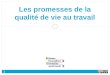 Les promesses de la qualité de vie au travail 1. Remerciements 2 Les acteurs suivants ont participé à la réalisation de ce document: Julien Pelletier
