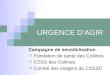 URGENCE D’AGIR Campagne de sensibilisation  Fondation de santé des Collines  CSSS des Collines  Comité des usagers du CSSSC