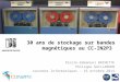 30 ans de stockage sur bandes magnétiques au CC-IN2P3 Pierre-Emmanuel BRINETTE Philippe GAILLARDON Journées Informatiques – 16 octobre 2014