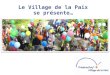 Le Village de la Paix se présente…. apprendre vivre s’engager