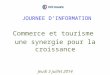 JOURNEE D’INFORMATION Commerce et tourisme une synergie pour la croissance Jeudi 3 juillet 2014 Dijon