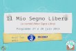 Avec les amis Il Mio Segno Libero Le comité (Mon Signe Libre) Programme 27 e 28 juin 2013