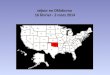 Séjour en Oklahoma 16 février– 2 mars 2014. L’Oklahoma est l’un des états les plus marqués par l’histoire de l’Ouest. Considéré tout juste bon à y parquer