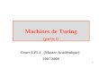 1 Machines de Turing (partie 1) Cours LFI-2 (Master Académique) 2007/2008