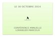LE 30 OCTOBRE 2014 CONFÉRENCE ANNUELLE LORANGER MARCOUX