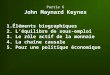 Partie 6 John Maynard Keynes 1.‰l©ments biographiques 2. Lâ€™©quilibre de sous-emploi 3. Le r´le actif de la monnaie 4. La cha®ne causale 5. Pour une politique
