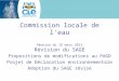 Commission locale de l'eau Réunion du 18 mars 2013 Révision du SAGE Propositions de modifications au PAGD Projet de Déclaration environnementale Adoption