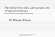Master 2 Acad: Paradigmes des langages de programmation 1 Paradigmes des Langages de Programmation Dr Allaoua Chaoui