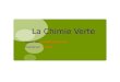 La Chimie Verte Exposer par: EL BADAOUI Hicham Proposée par : Pr Sebti