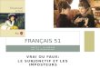 UNITÉ 5 – LA PARURE GUY DE MAUPASSANT FRANÇAIS 51 VRAI OU FAUX: LE SUBJONCTIF ET LES IMPOSTEURS