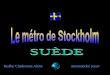 Hudba: Claiderman AlimeAutomatický posuv On dit que le métro de Stockholm est "la plus longue galerie d’art au monde". Avec trois lignes principales