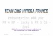 06/12/2014Création Team DMR Hytera France ©1 Diffusion libre sous condition de ne pas en modifier le contenu, Avec Autorisation de F1TUV et ARRA DMR REUNION