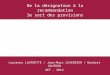De la désignation à la recommandation le sort des provisions Laurence LAUTRETTE / Jean-Marc LEVERRIER / Norbert GAUTRON AEF - 2014