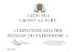 3 juillet 2014 CROISY sur EURE « CONCOURS 2014 DES RUBANS DU PATRIMOINE » 11/01/20151 Jean Michel de Monicault Maire de Croisy sur Eure, 27120 