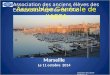 10/10/14 AG 2014- MARSEILLE Marseille Le 11 octobre 2014 Association des anciens élèves des Ecoles des Pupilles de l’Air Assemblée Générale de l’AEPA