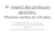 III- Impact des pratiques agricoles: Marées vertes et nitrates IO: Etudier l’impact sur la santé ou l’environnement de certaines pratiques agricoles (conduite