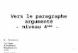 Vers le paragraphe argumenté - niveau 4 ème - M. Picherit Collège Alexandre Mauboussin (72) 2008-2009 1