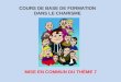 COURS DE BASE DE FORMATION DANS LE CHARISME MISE EN COMMUN DU THÈME 7
