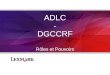 ADLC - DGCCRF Rôles et Pouvoirs. Introduction (1) L’ADLC Rappel : l’ADLC est une Autorité Administrative Indépendante, née de la transformation du Conseil