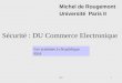 DU1 Sécurité : DU Commerce Electronique Michel de Rougemont Université Paris II Les systèmes à clé publique: RSA