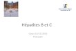 Hépatites B et C Cours 15/11/2012 First part. Epidémiologie VHB-VHC