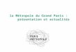 La Métropole du Grand Paris : présentation et actualités