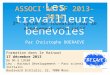 Les travailleurs bénévoles Par Christophe BOERAEVE ASSOCI’ACTIF 2013-2014 3 ème cycle de formation sur le management associatif Formation dans le Hainaut
