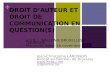 + DROIT D’AUTEUR ET DROIT DE COMMUNICATION EN QUESTION(S) A.S.B.L. WALLONIE BRUXELLES TOURISME Moulin de Beez- 16 novembre 2012 Jean-Christophe LARDINOIS