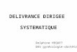 DELIVRANCE DIRIGEE SYSTEMATIQUE Delphine HEQUET DES gyn©cologie-obst©trique