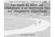 Les Alpes du Nord: les adaptations d'un territoire face aux changements climatiques Stage institutionnel sur l’évolution du climat 20 janvier 2015 Jean-Benoît