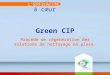 Green CIP L’EFFICACITÉ à cœur Procédé de régénération des solutions de nettoyage en place