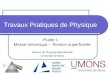 Travaux Pratiques de Physique Fluide 1 : Masse Volumique – Tension superficielle Service de Physique Biomédicale Université de Mons