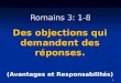 1 Romains 3: 1-8 Des objections qui demandent des réponses. (Avantages et Responsabilités)