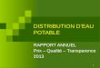 1 DISTRIBUTION D’EAU POTABLE RAPPORT ANNUEL Prix – Qualité – Transparence 2013