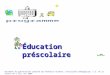 Éducation préscolaire Document de présentation préparé par Nathalie Guimont, conseillère pédagogique, C.S. de la Pointe-de-l’lÎe, mai 2000