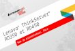 Lenovo ® ThinkServer ® RD350 et RD450 Nom du pr©sentateur, Date