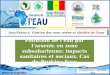 Sous-Thème 3 : Gestion des eaux usées et Qualité de l’eau Présenté par : GUEYE Awa Dakar le 26 Mai 2014 Pollution de l’eau par l’arsenic en zone subsaharienne: