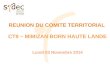 REUNION DU COMITE TERRITORIAL CT9 – MIMIZAN BORN HAUTE LANDE Lundi 03 Novembre 2014